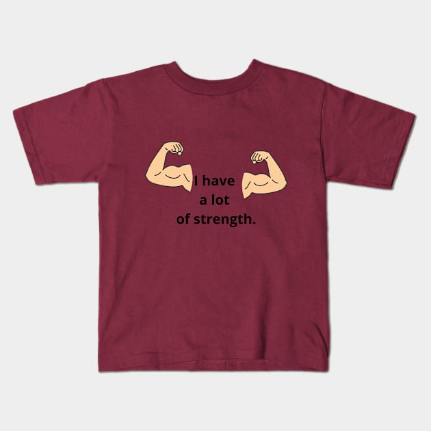 STRENGTH Kids T-Shirt by Good Luck to you